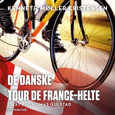 De danske Tour de France-helte – omslag til lydbogen af Kenneth Møller Kristensen