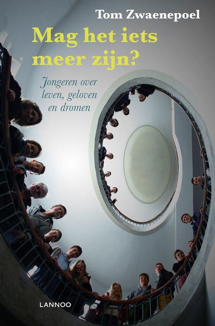 Mag het iets meer zijn?: Jongeren over geloven en dromen