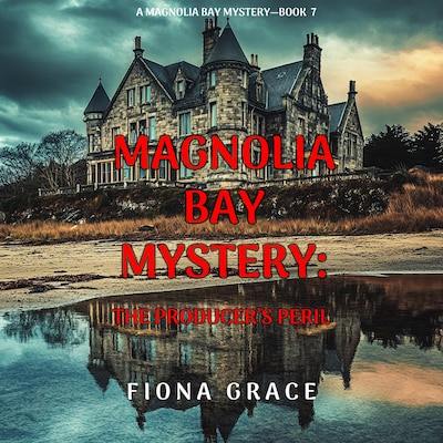 The Producer's Peril (A Magnolia Bay Mystery—Book Seven) – omslag til lydbogen af Fiona Grace