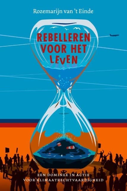 Rebelleren voor het leven: Een dominee in actie voor klimaatrechtvaardigheid – omslag van het luisterboek van Rozemarijn van 't Einde