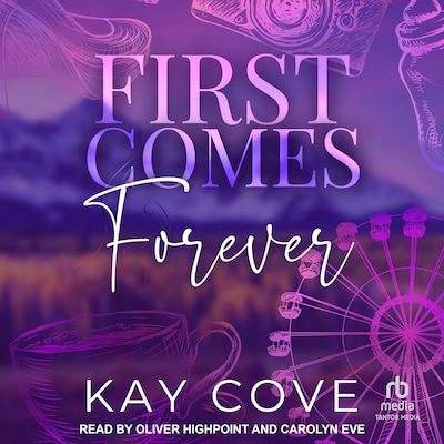 First Comes Forever – omslag til lydbogen af Kay Cove