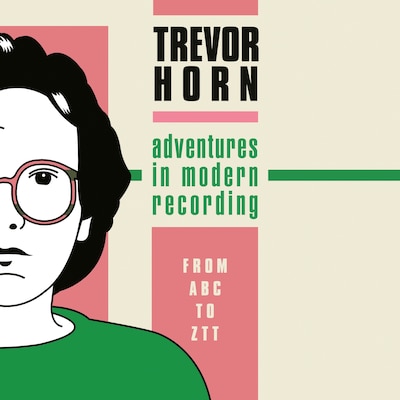 Adventures in Modern Recording – omslag van het luisterboek van Trevor Horn