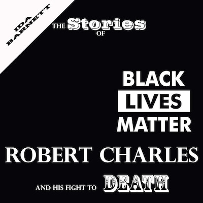 The Stories Of Robert Charles And His Fight To Death – omslag til lydbogen af Ida Barnett