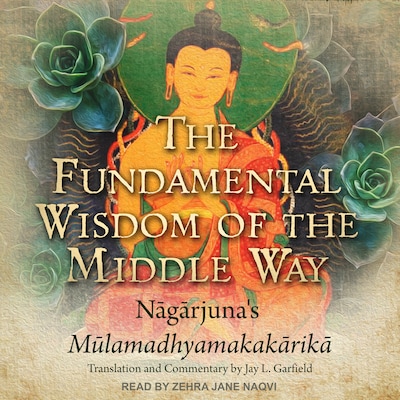 The Fundamental Wisdom of the Middle Way – omslag til lydbogen af Nāgārjuna