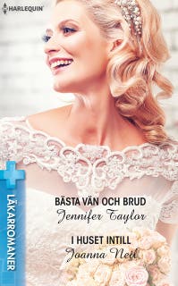 Bästa vän och brud / I huset intill – omslag till ljudboken av Jennifer Taylor,Joanna Neil