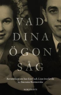 Vad dina ögon såg : berättelsen om hur Ester och Leon överlevde – omslag till ljudboken av Snezana Bozinovska