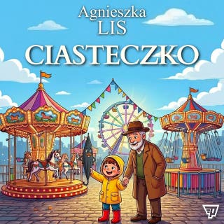 Ciasteczko - część 5 – okładka audiobooka, autor Agnieszka Lis