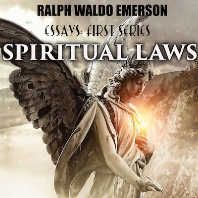 Essays: First Series. Spiritual Laws – omslag til lydbogen af Ralph Waldo Emerson