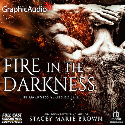 Fire in the Darkness [Dramatized Adaptation] – omslag til lydbogen af Stacey Marie Brown