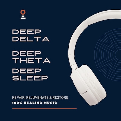 Deep Delta, Deep Theta, Deep Sleep - 100% Healing Music - Achieve Deeper Levels of Stress Relief, Tranquility and Focus