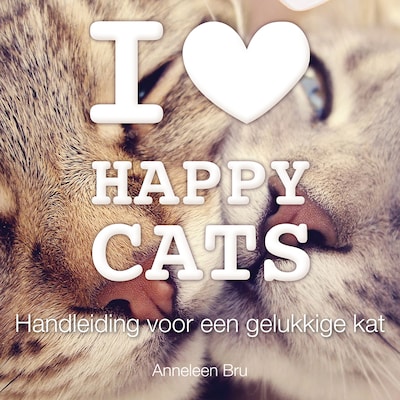 I Love Happy Cats – omslag van het luisterboek van Anneleen Bru