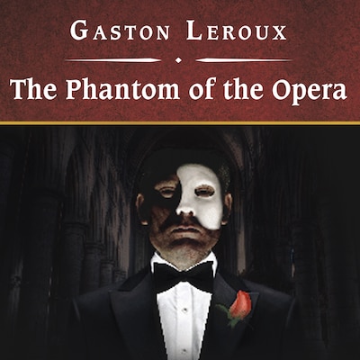 The Phantom of the Opera, with eBook – omslag til lydbogen af Gaston Leroux