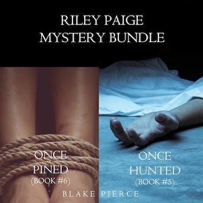 Riley Paige Mystery Bundle: Once Hunted (#5) and Once Pined (#6) – omslag til lydbogen af Blake Pierce