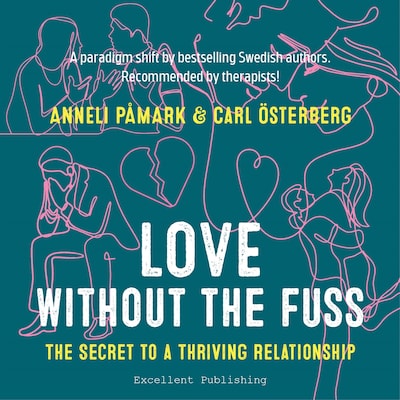 Love Without the Fuss : The Secret to a Thriving Relationship – omslag til lydbogen af Anneli Påmark, Carl Österberg