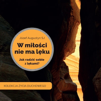 W miłości nie ma lęku – okładka audiobooka, autor Józef Augustyn