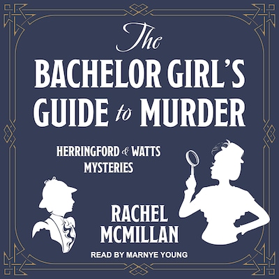The Bachelor Girl's Guide to Murder – omslag til lydbogen af Rachel McMillan