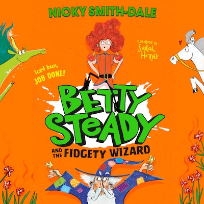 Betty Steady and the Fidgety Wizard – okładka audiobooka, autor Nicky Smith-Dale
