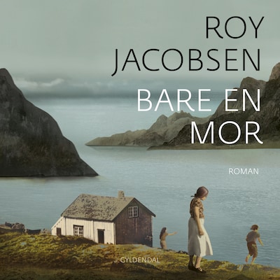 Bare en mor – omslag til lydbogen af Roy Jacobsen