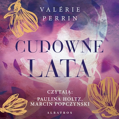 Cudowne lata – okładka audiobooka, autor Valérie Perrin