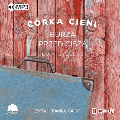 Córka cieni. Tom 3. Burza przed ciszą. – okładka audiobooka, autor Ewa Cielesz
