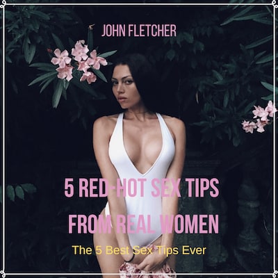 5 Red-Hot Sex Tips  From Real Women – omslag til lydbogen af John Fletcher