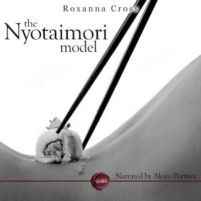 The Nyotaimori Model – omslag til lydbogen af Roxanna Cross