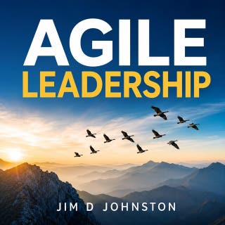 Agile Leadership – omslag till ljudboken av Jim D Johnston