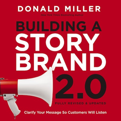 Building a StoryBrand 2.0