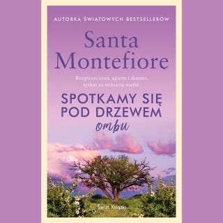 Spotkamy się pod drzewem ombu – okładka audiobooka, autor Santa Montefiore