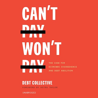 Can’t Pay, Won’t Pay – omslag til lydbogen af The Debt Collective