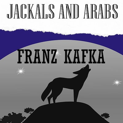 Jackals and Arabs – omslag til lydbogen af Franz Kafka