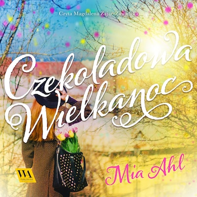 Czekoladowa Wielkanoc – okładka audiobooka, autor Mia Ahl