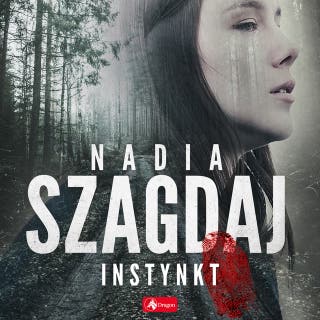 Instynkt – okładka audiobooka, autor Nadia Szagdaj