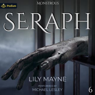 Seraph: Monstrous, Book 6