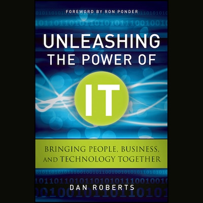 Unleashing the Power of IT – omslag til lydbogen af Dan Roberts