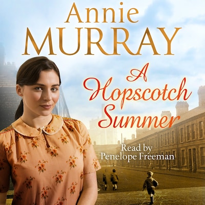 A Hopscotch Summer – omslag til lydbogen af Annie Murray