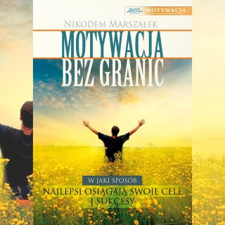Motywacja bez granic – okładka audiobooka, autor Nikodem Marszałek