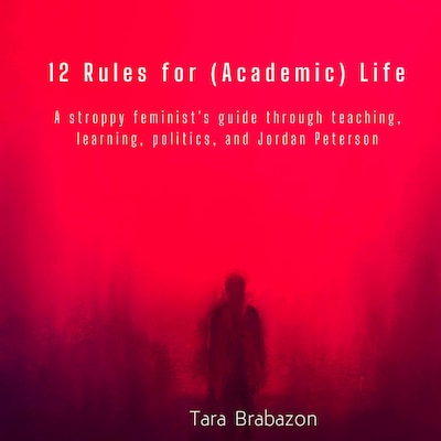 12 Rules for (Academic) Life