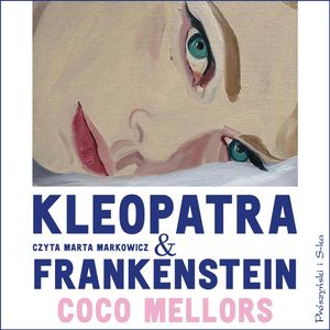 Kleopatra i Frankenstein – okładka audiobooka, autor Coco Mellors