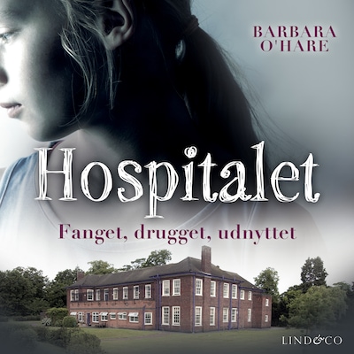 Hospitalet : Fanget, drugget, udnyttet – omslag til lydbogen af Barbara O'Hare