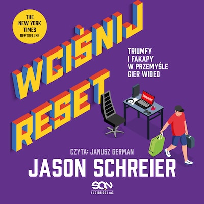 Wciśnij reset. Triumfy i fakapy w przemyśle gier wideo – okładka audiobooka, autor Jason Schreier