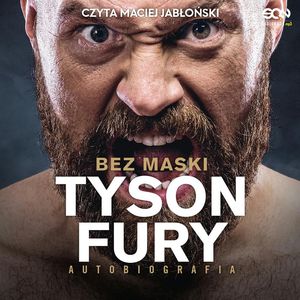Tyson Fury. Bez maski – okładka audiobooka, autor Tyson Fury