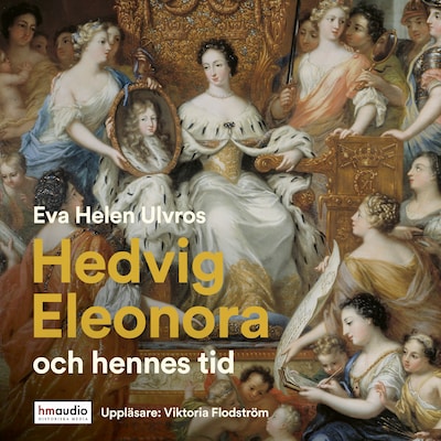 Hedvig Eleonora och hennes tid