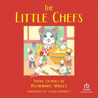 The Little Chefs – omslag til lydbogen af Rosemary Wells