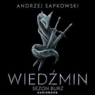 Sezon burz – okładka audiobooka, autor Andrzej Sapkowski