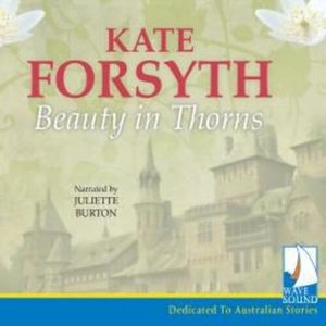 Beauty in Thorns – okładka audiobooka, autor Kate Forsyth