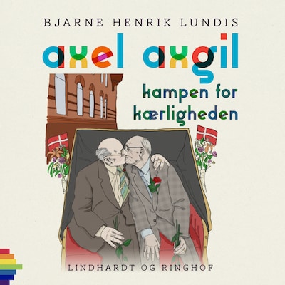 Axel Axgil. Kampen for kærligheden – omslag til lydbogen af Bjarne Henrik Lundis