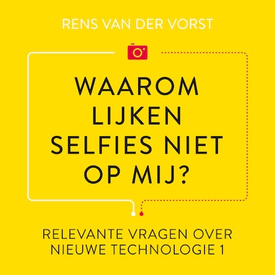 Waarom lijken selfies niet op mij?