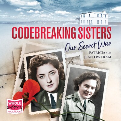 Codebreaking Sisters – omslag til lydbogen af Patricia Owtram, Jean Owtram