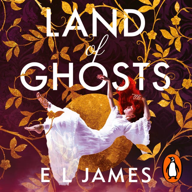 Land of Ghosts: The unforgettable new love story from the global bestselling author of Fifty Shades of Grey – omslag til lydbogen af E L James